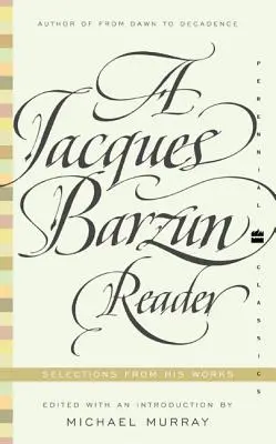 Un cititor Jacques Barzun - A Jacques Barzun Reader