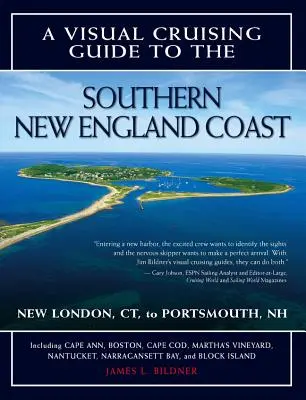 Un ghid vizual de croazieră pentru coasta de sud a Noii Anglii: De la Portsmouth, Nh, la New London, CT - A Visual Cruising Guide to the Southern New England Coast: Portsmouth, Nh, to New London, CT