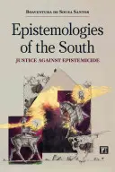 Epistemologiile Sudului: Justiție împotriva epistemicidului - Epistemologies of the South: Justice Against Epistemicide