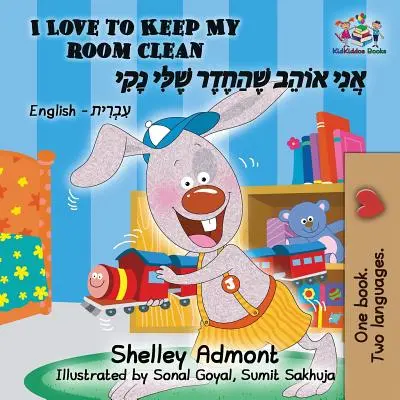 I Love to Keep My Room Clean (Carte bilingvă ebraică pentru copii): Engleză ebraică Carte pentru copii - I Love to Keep My Room Clean (Bilingual Hebrew Book for Kids): English Hebrew Children's Book