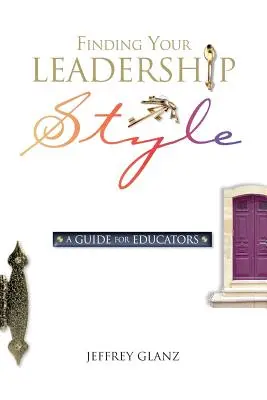 Găsirea stilului dumneavoastră de conducere: Un ghid pentru educatori - Finding Your Leadership Style: A Guide for Educators
