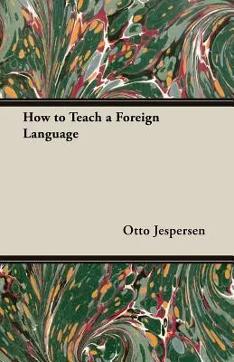 Cum să predai o limbă străină - How to Teach a Foreign Language