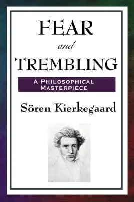 Frică și cutremur: O capodoperă filosofică - Fear and Trembling: A Philosophical Masterpiece