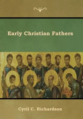 Părinții paleocreștini - Early Christian Fathers
