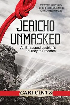 Jericho demascată: Călătoria spre libertate a unei lesbiene prinse în capcană - Jericho Unmasked: An Entrapped Lesbian's Journey to Freedom