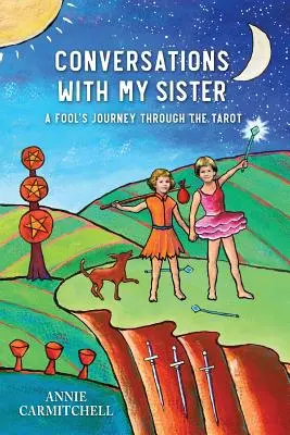 Conversații cu sora mea: Călătoria unui nebun prin Tarot - Conversations With My Sister: A Fool's Journey Through the Tarot