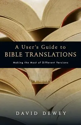 Ghidul utilizatorului pentru traducerile Bibliei - A User's Guide to Bible Translations