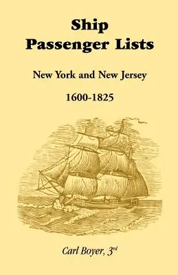 Liste de pasageri, New York și New Jersey (1600-1825) - Ship Passenger Lists, New York and New Jersey (1600-1825)