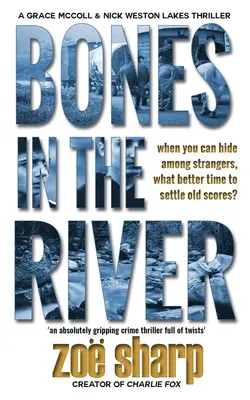 Bones in the River: CSI Grace McColl & Detectiv Nick Weston Lakes thriller de crimă Cartea 2 - Bones in the River: CSI Grace McColl & Detective Nick Weston Lakes crime thriller Book 2