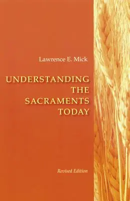 Înțelegerea sacramentelor astăzi - Understanding the Sacraments Today