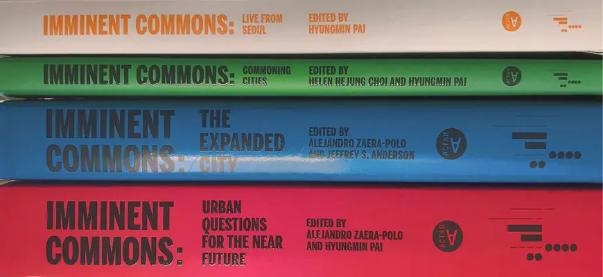 Compendiu de bunuri comune iminente: Bienala de arhitectură și urbanism de la Seul 2017 - Imminent Commons Compendium: Seoul Biennale of Architecture and Urbanism 2017