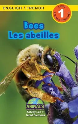 Albine / Les abeilles: Bilingual (English / French) (Anglais / Franais) Animals That Make a Difference! (Engaging Readers, Level 1) - Bees / Les abeilles: Bilingual (English / French) (Anglais / Franais) Animals That Make a Difference! (Engaging Readers, Level 1)