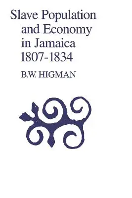 Populația și economia sclavilor în Jamaica, 1807-1835 - Slave Population and Economy in Jamaica, 1807-1835