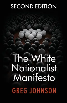 Manifestul naționalist alb (ediția a doua) - The White Nationalist Manifesto (Second Edition)