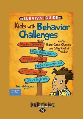The Survival Guide for Kids with Behavior Challenges (Ghidul de supraviețuire pentru copiii cu probleme de comportament): Cum să faci alegeri bune și să stai departe de necazuri (Ediție revizuită și actualizată) - The Survival Guide for Kids with Behavior Challenges: How to Make Good Choices and Stay Out of Trouble (Revised & Updated Edition)
