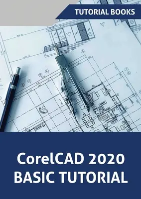 Tutorial de bază CorelCAD 2020 - CorelCAD 2020 Basics Tutorial