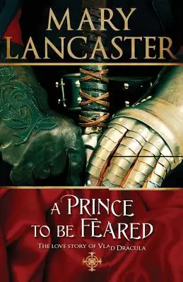 Un prinț de temut: Povestea de dragoste a lui Vlad Dracula - A Prince to be Feared: The love story of Vlad Dracula