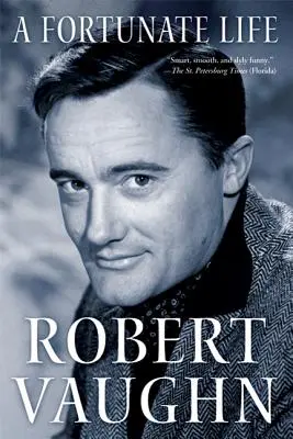 O viață norocoasă: Poveștile din culise ale unei legende de la Hollywood (Behind-The-Scenes Stories from a Hollywood Legend) - A Fortunate Life: Behind-The-Scenes Stories from a Hollywood Legend