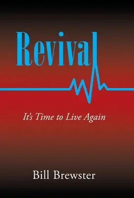 Revival: Este timpul să trăim din nou - Revival: It's Time to Live Again