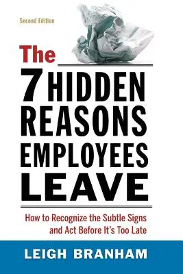 Cele 7 motive ascunse pentru care angajații pleacă: Cum să recunoașteți semnele subtile și să acționați înainte de a fi prea târziu - The 7 Hidden Reasons Employees Leave: How to Recognize the Subtle Signs and ACT Before It's Too Late