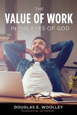 Valoarea muncii în ochii lui Dumnezeu (The Value of Work in the Eyes of God) - The Value of Work in the Eyes of God