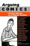 Argumente despre benzi desenate: Maeștri literari pe un mediu popular - Arguing Comics: Literary Masters on a Popular Medium