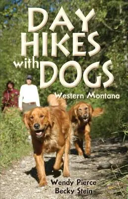 Drumeții de o zi cu câini: vestul statului Montana - Day Hikes with Dogs: Western Montana