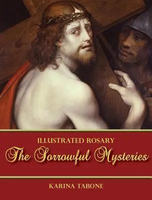 Misterele dureroase - The Sorrowful Mysteries