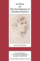 Eseu despre dezvoltarea doctrinei creștine (An Essay on the Development of Christian Doctrine) - An Essay on the Development of Christian Doctrine