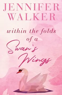 În faldurile aripii unei lebede (Within the Folds of a Swan's Wing) - Within the Folds of a Swan's Wing