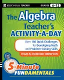 The Algebra Teacher's Activity-A-Day, Grades 6-12: Peste 180 de provocări rapide pentru dezvoltarea abilităților matematice și de rezolvare a problemelor - The Algebra Teacher's Activity-A-Day, Grades 6-12: Over 180 Quick Challenges for Developing Math and Problem-Solving Skills