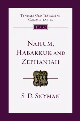 Nahum, Habacuc și Țefania: O introducere și un comentariu - Nahum, Habakkuk and Zephaniah: An Introduction and Commentary