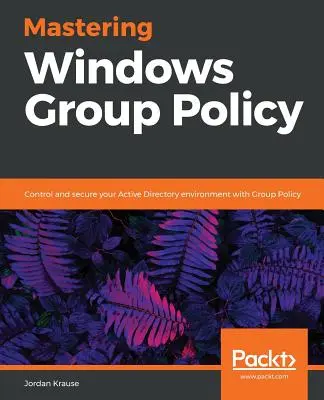 Stăpânirea politicii de grup Windows - Mastering Windows Group Policy
