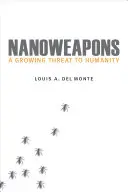 Nanoarme: O amenințare crescândă la adresa umanității - Nanoweapons: A Growing Threat to Humanity
