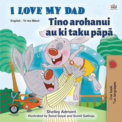 Îmi iubesc tatăl (English Maori Bilingual Book for Kids) - I Love My Dad (English Maori Bilingual Book for Kids)