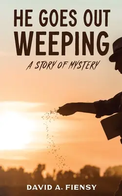 El pleacă plângând - He Goes Out Weeping