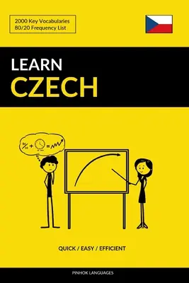 Învață cehă - rapid / ușor / eficient: 2000 vocabulare cheie - Learn Czech - Quick / Easy / Efficient: 2000 Key Vocabularies
