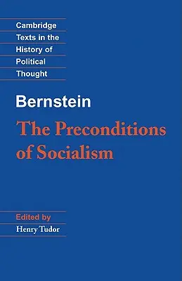 Bernstein: Condițiile prealabile ale socialismului - Bernstein: The Preconditions of Socialism