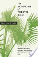 Economia din Puerto Rico: Restabilirea creșterii - The Economy of Puerto Rico: Restoring Growth