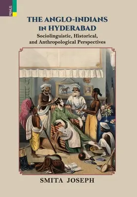 Anglo-indienii din Hyderabad - The Anglo Indians in Hyderabad