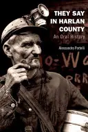 Ei spun în Harlan County: O istorie orală - They Say in Harlan County: An Oral History