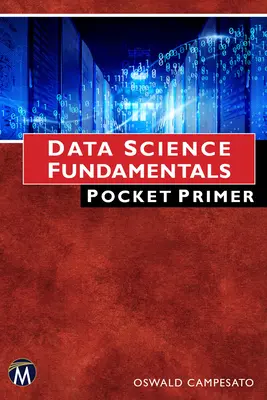 Principiile de bază ale științei datelor - Manual de buzunar - Data Science Fundamentals Pocket Primer