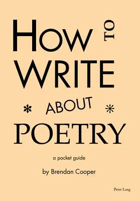 Cum să scrii despre poezie: Un ghid de buzunar - How to Write about Poetry: A Pocket Guide