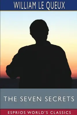 Cele șapte secrete (Esprios Classics) - The Seven Secrets (Esprios Classics)