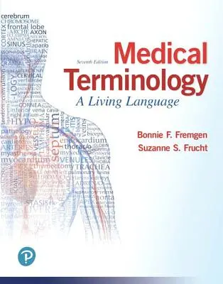 Terminologie medicală: O limbă vie Plus Mylab Medical Terminology with Pearson Etext - Access Card Package - Medical Terminology: A Living Language Plus Mylab Medical Terminology with Pearson Etext - Access Card Package