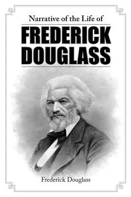 Narațiunea vieții lui Frederick Douglass - Narrative of the Life of Frederick Douglass