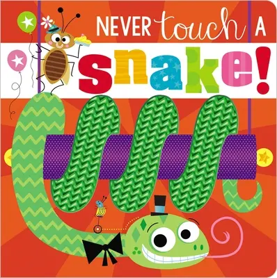 Nu atinge niciodată un șarpe! - Never Touch a Snake!