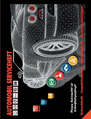 AUTOMOBIL SERVICEHEFT KFZ Scheckheft Inspektionsheft Wartungsheft Service Leistungen: Utilizare universală ca carnet de service de înlocuire, pierdut sau complet - AUTOMOBIL SERVICEHEFT KFZ Scheckheft Inspektionsheft Wartungsheft Service Leistungen: Universell einzusetzen als Ersatz, verloren gegangene oder voll
