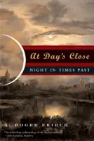 La sfârșitul zilei: Night in Times Past - At Day's Close: Night in Times Past