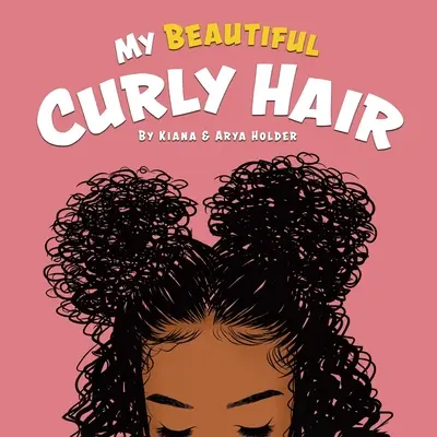 Părul meu frumos creț - My Beautiful Curly Hair